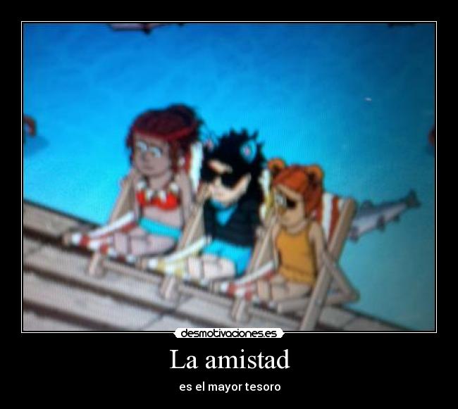 La amistad - es el mayor tesoro