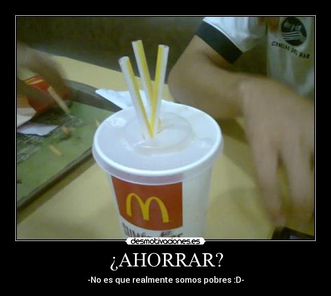 ¿AHORRAR? - -No es que realmente somos pobres :D-