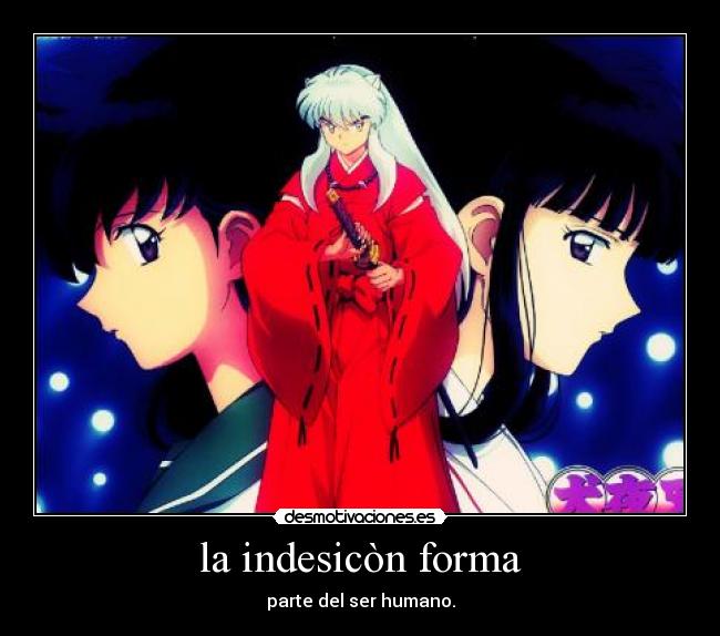 la indesicòn forma - 