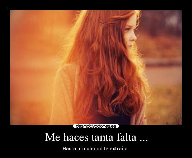 Me haces tanta falta ... - 