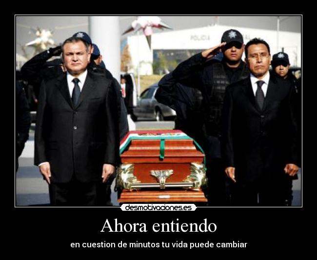Ahora entiendo - en cuestion de minutos tu vida puede cambiar