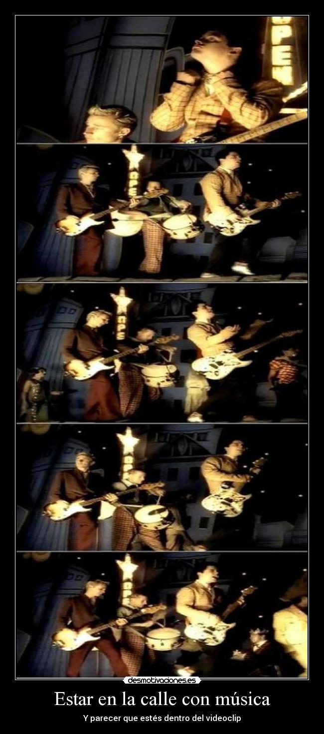 Estar en la calle con música -