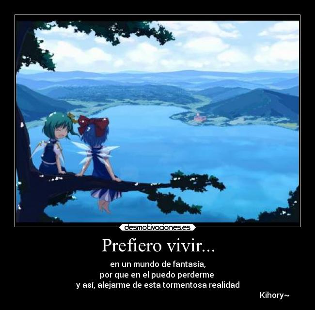 Prefiero vivir... -