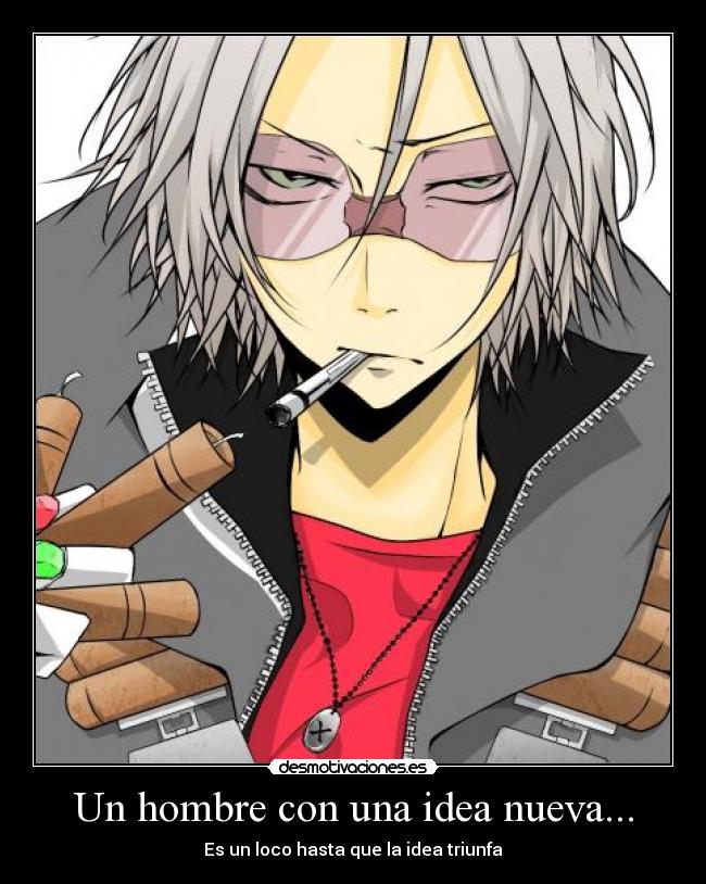 Un hombre con una idea nueva... -