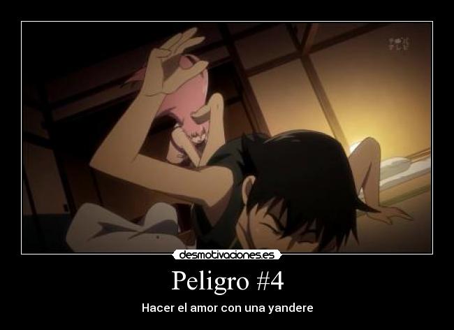 Peligro #4 - Hacer el amor con una yandere