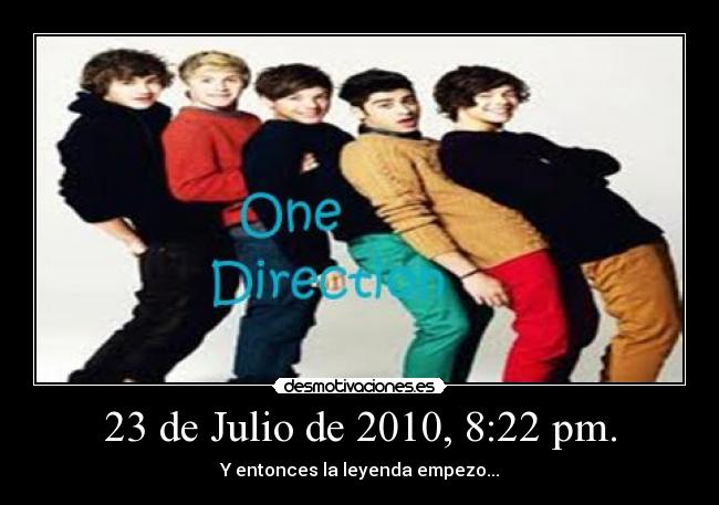 23 de Julio de 2010, 8:22 pm. - Y entonces la leyenda empezo...