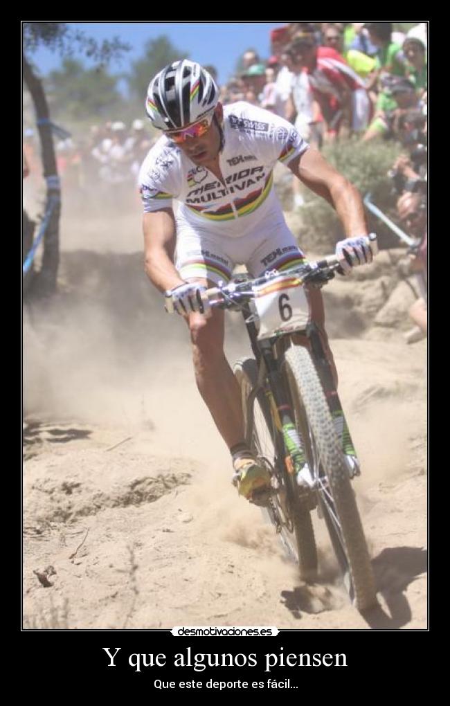 Y que algunos piensen - Que este deporte es fácil...