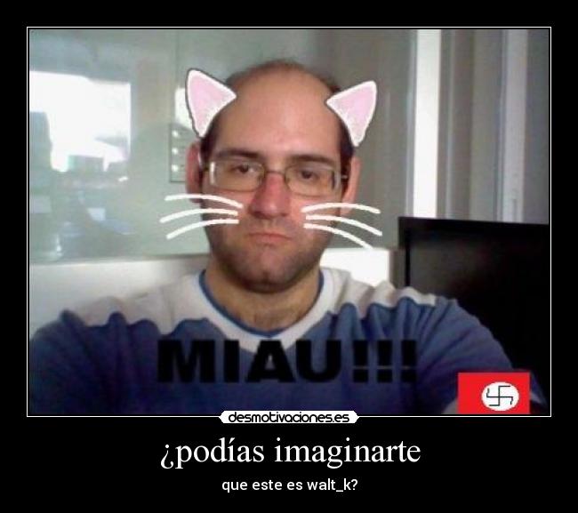 ¿podías imaginarte -