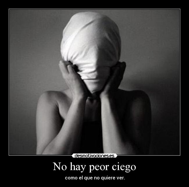 No hay peor ciego - 