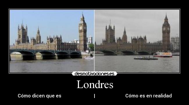 Londres - Cómo dicen que es | Cómo es en realidad