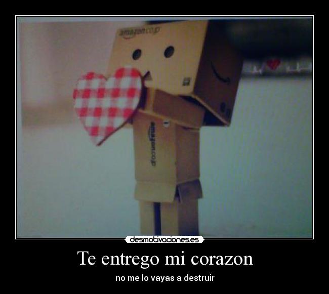 Te entrego mi corazon -