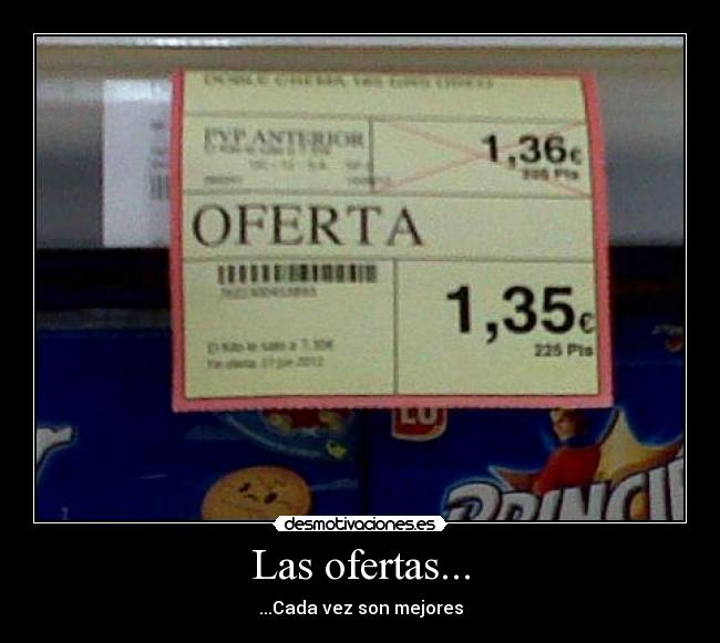 Las ofertas... - ...Cada vez son mejores