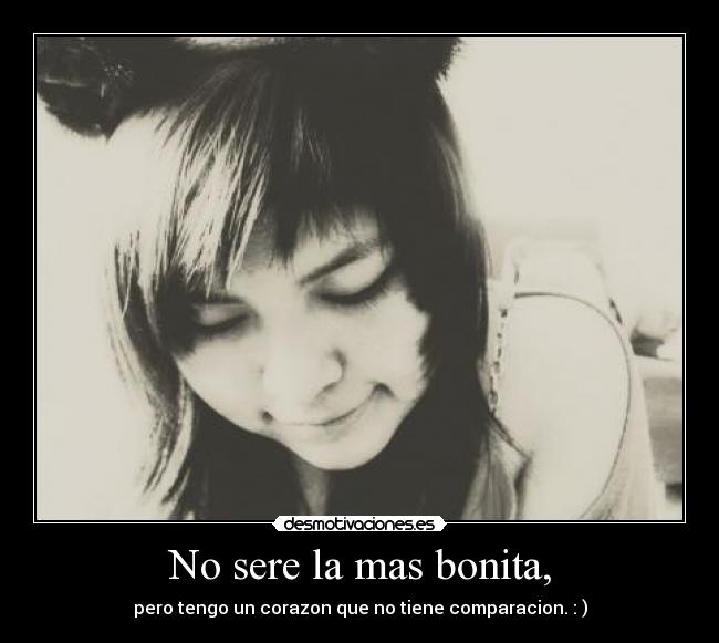 No sere la mas bonita, - 