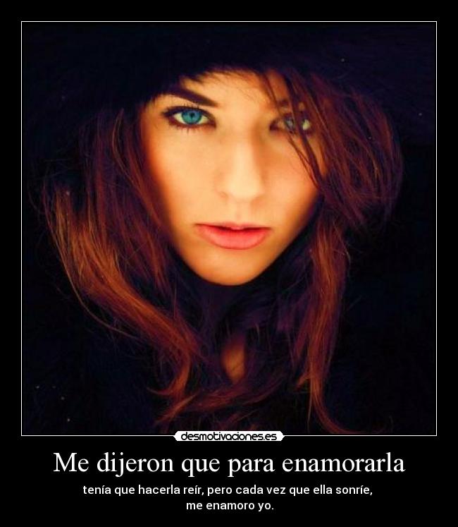 Me dijeron que para enamorarla - 