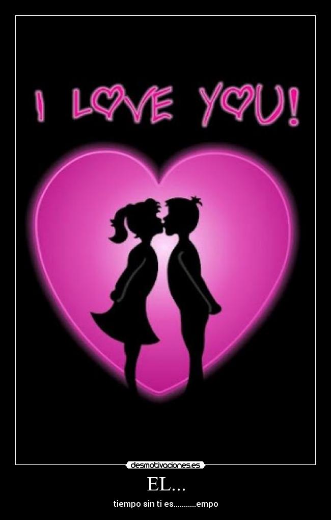 EL... - tiempo sin ti es...........empo