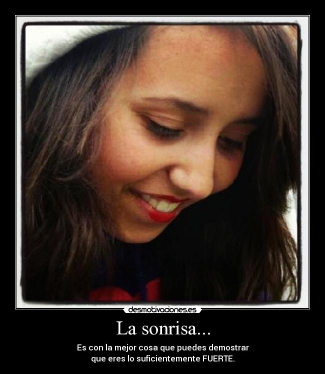 La sonrisa... -