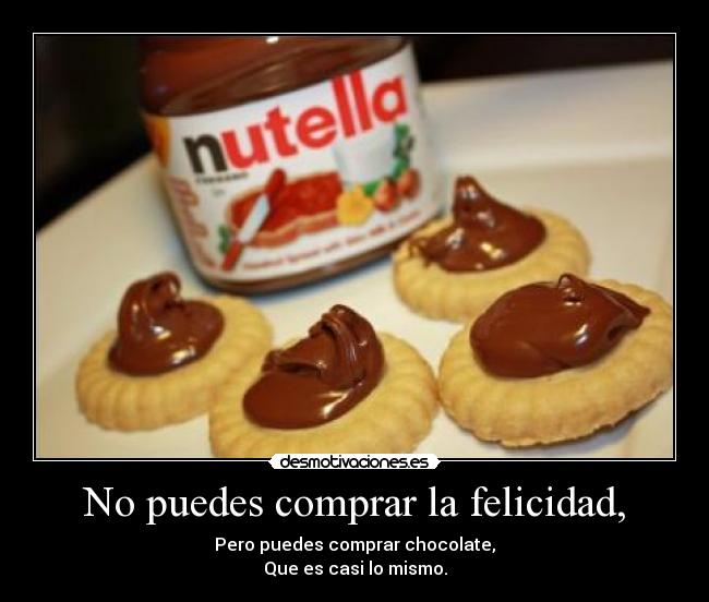 No puedes comprar la felicidad, -