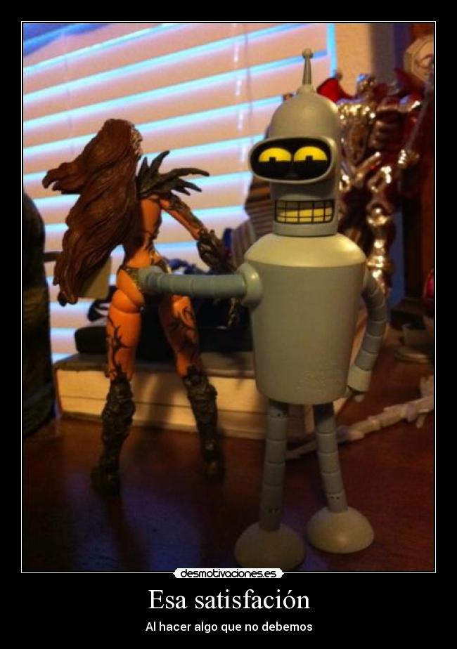 Esa satisfación - 