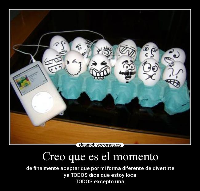 Creo que es el momento -