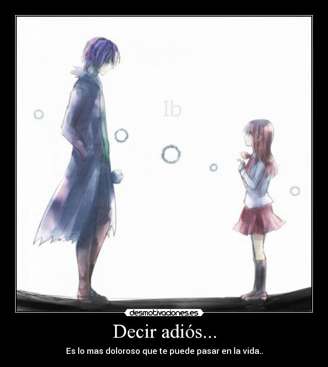 Decir adiós... -