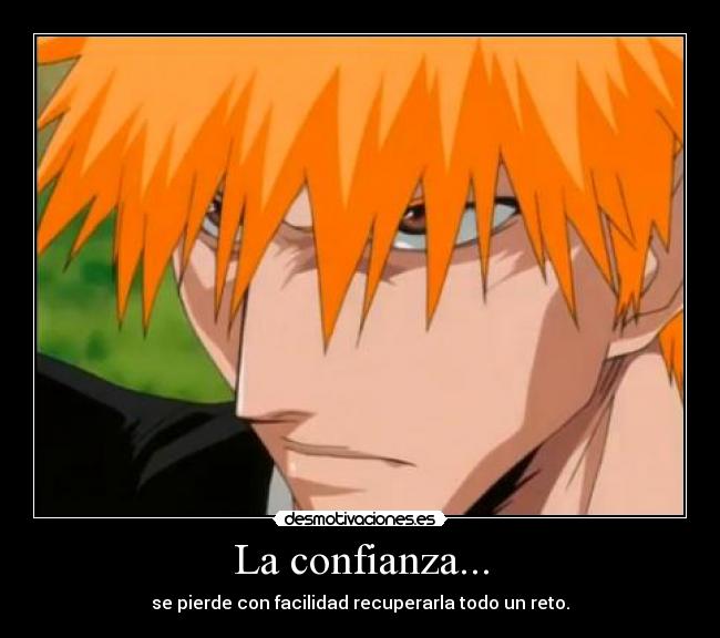 La confianza... - se pierde con facilidad recuperarla todo un reto.