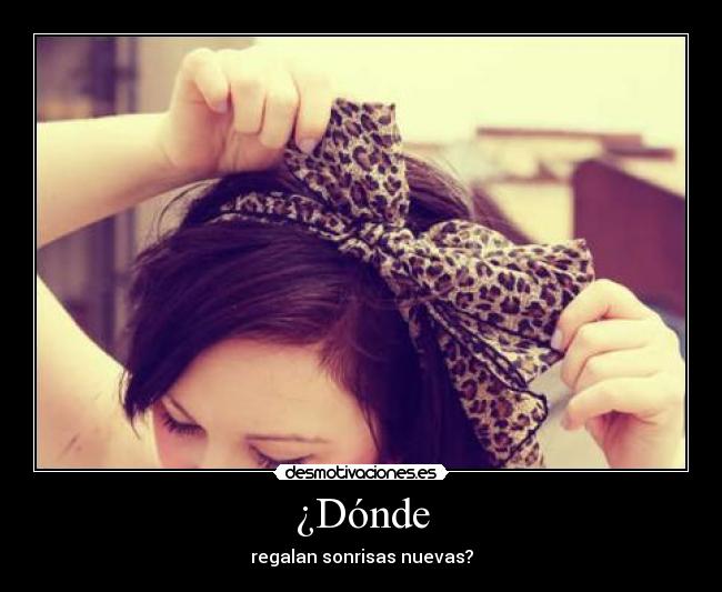 ¿Dónde - regalan sonrisas nuevas?