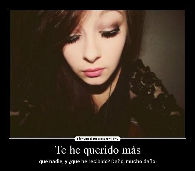 Te he querido más -