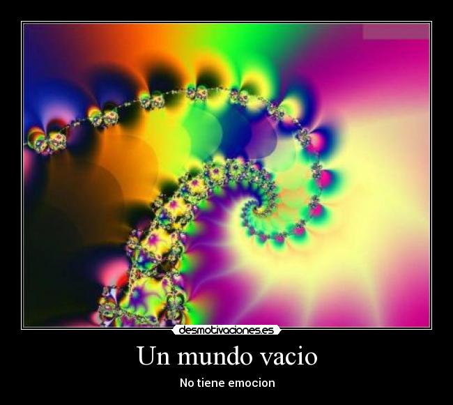 Un mundo vacio - No tiene emocion
