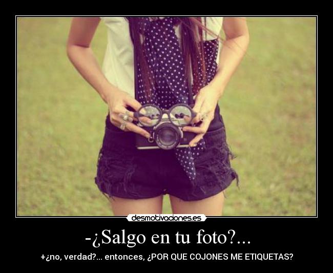 -¿Salgo en tu foto?... - 