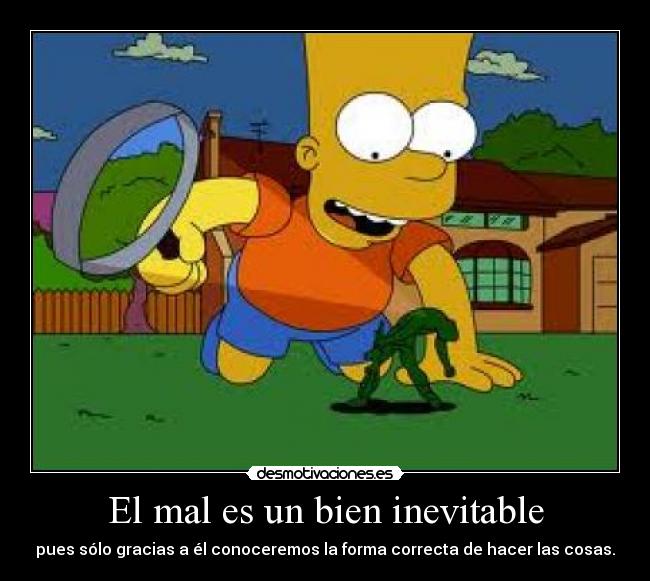 El mal es un bien inevitable - 