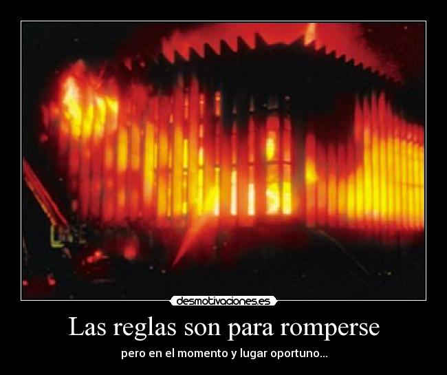 Las reglas son para romperse -