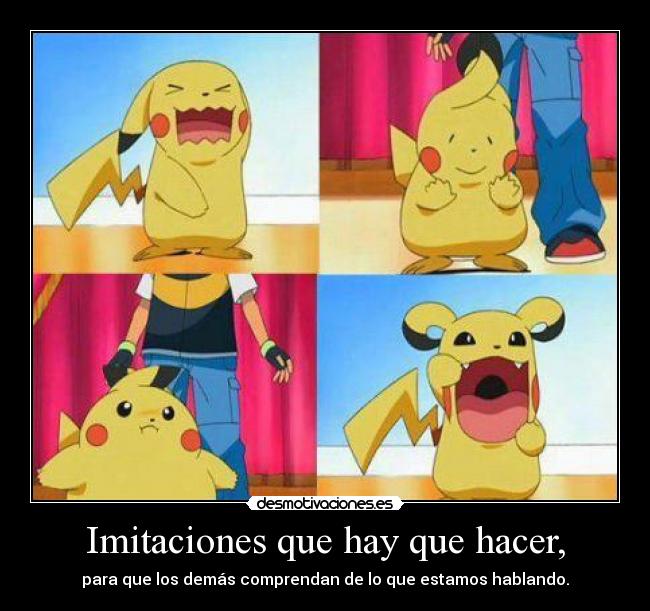 Imitaciones que hay que hacer, -