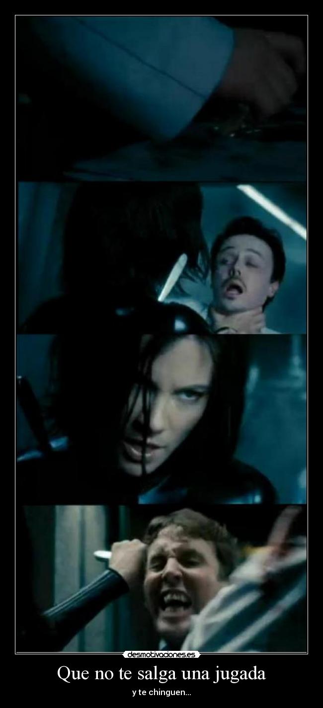 Que no te salga una jugada - y te chinguen...