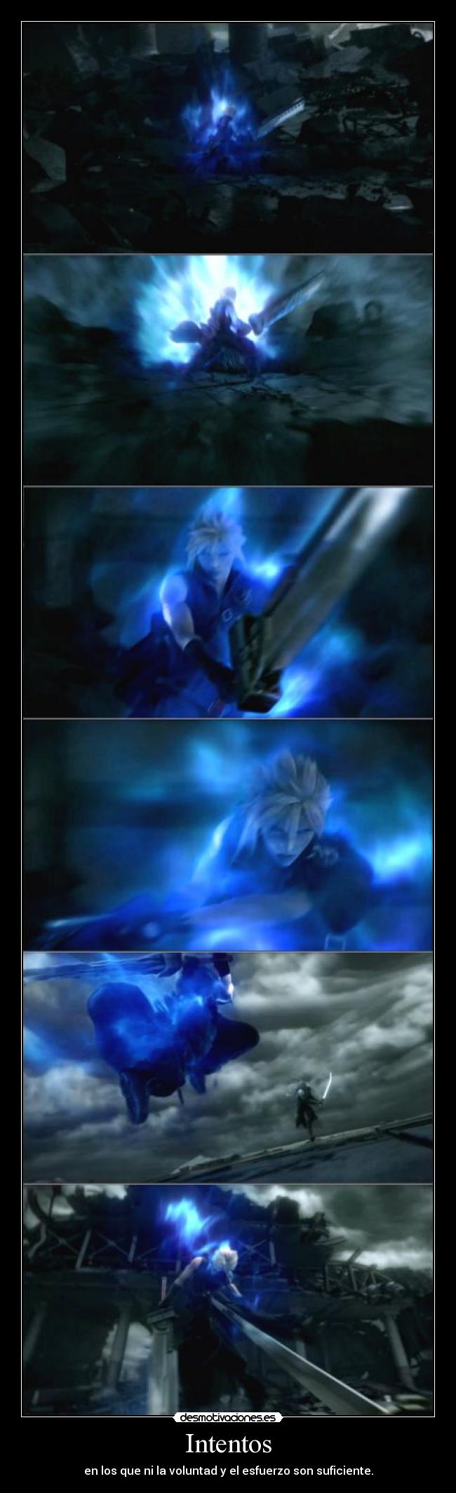 Intentos - en los que ni la voluntad y el esfuerzo son suficiente.