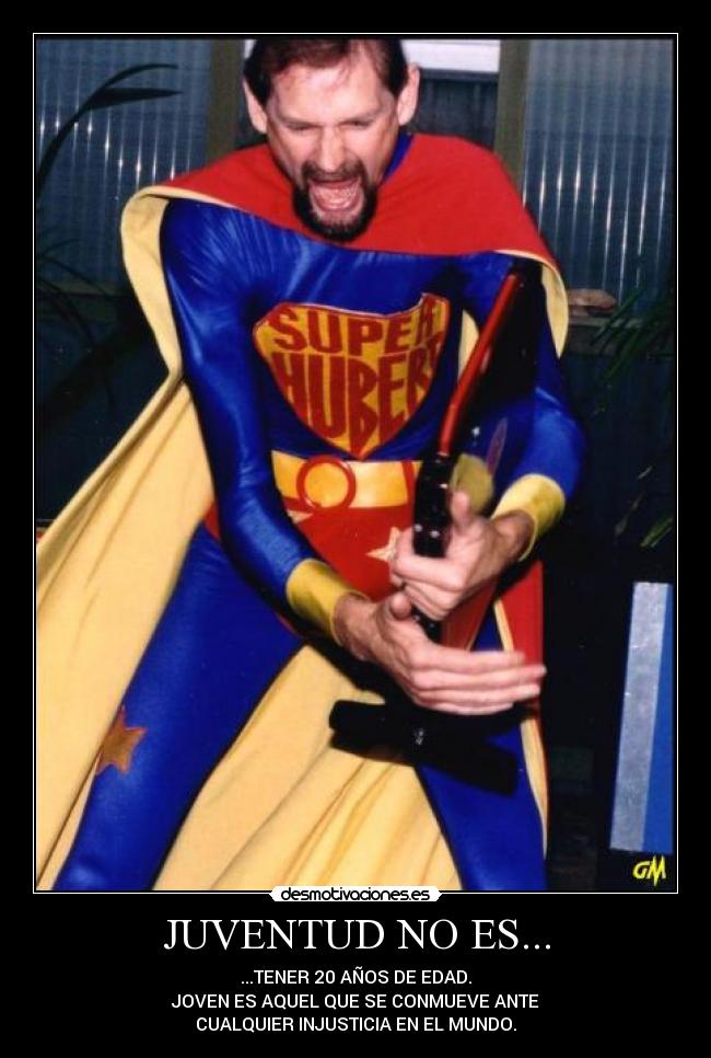 carteles juventud joven injusticia mundo superheroe desmotivaciones