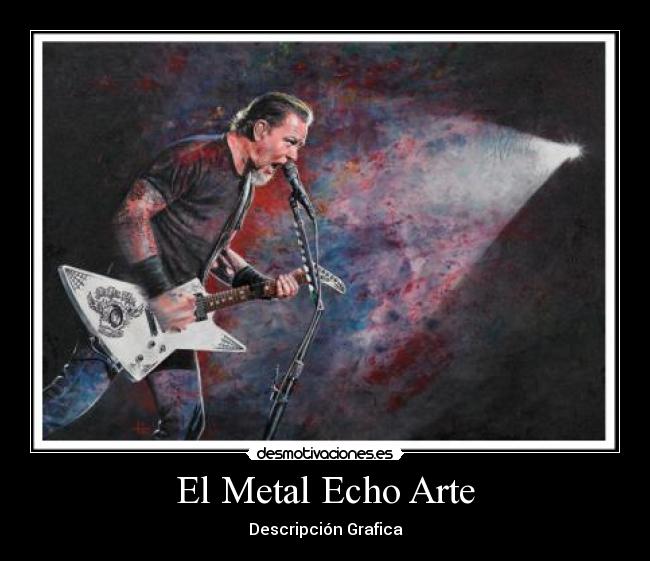 El Metal Echo Arte -