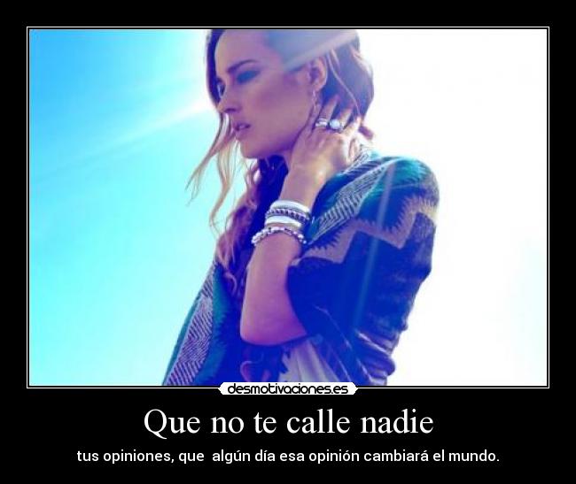 Que no te calle nadie - 