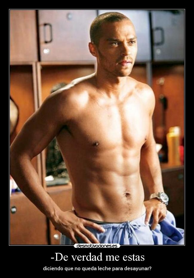 -De verdad me estas -