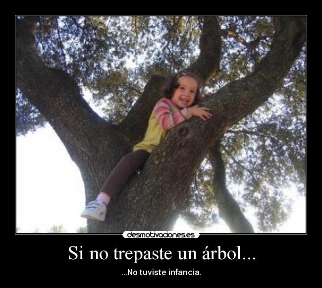 carteles trepar arboles juegos infantiles sonrisas recuerdos anime humor desmotivaciones