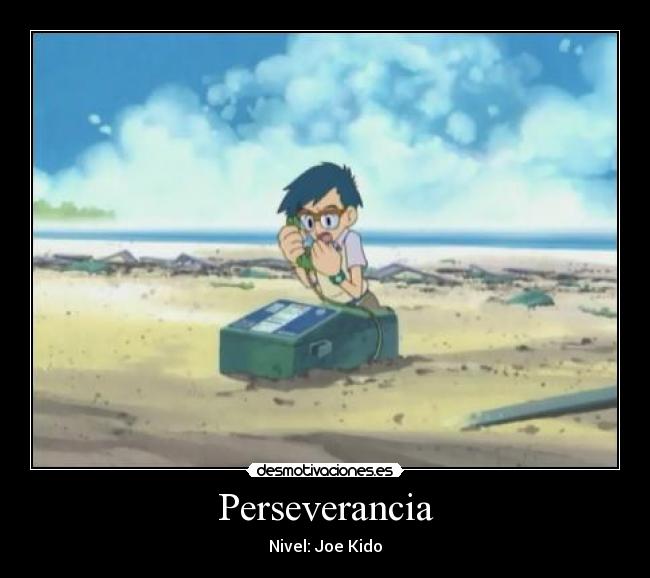 Perseverancia - Nivel: Joe Kido