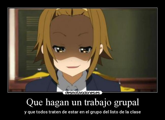 Que hagan un trabajo grupal - 