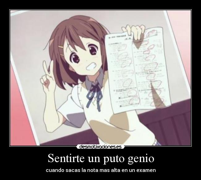 Sentirte un puto genio -