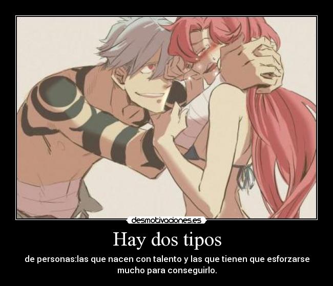 Hay dos tipos -