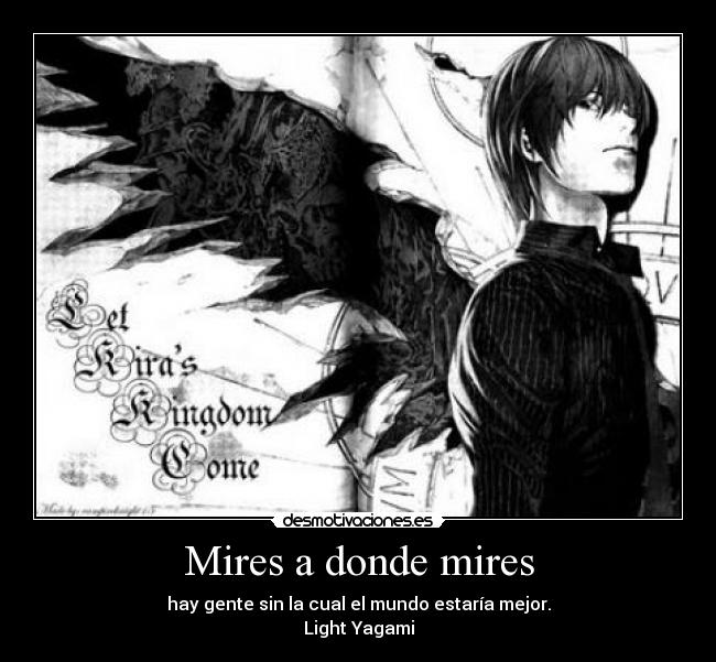 Mires a donde mires -