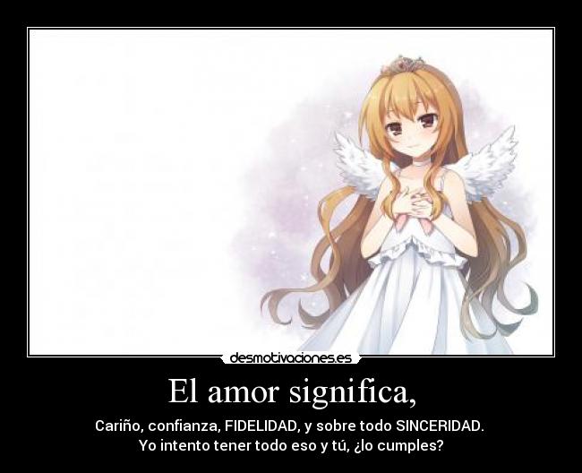 El amor significa, -