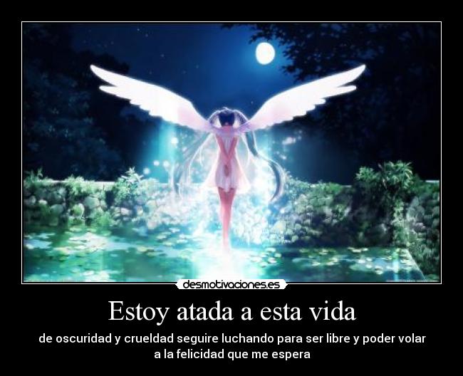 carteles vida estoy atada esta vida miku hatsune vocaloid alas vida desmotivaciones