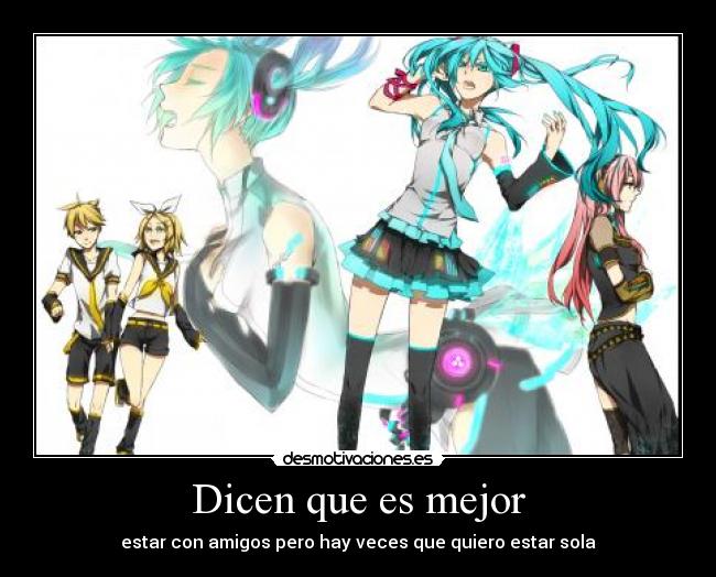 carteles dicen que mejor vocaloid luka miku hatsune rin len kagamine desmotivaciones