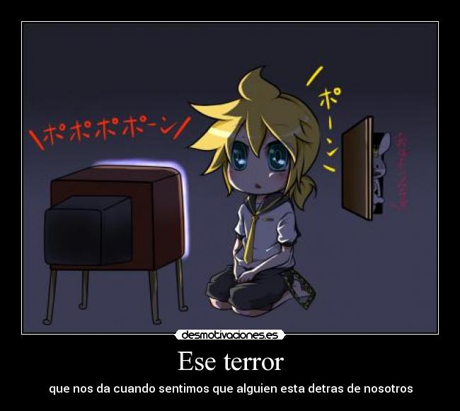 Ese terror -