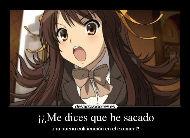 ¡¿Me dices que he sacado - 