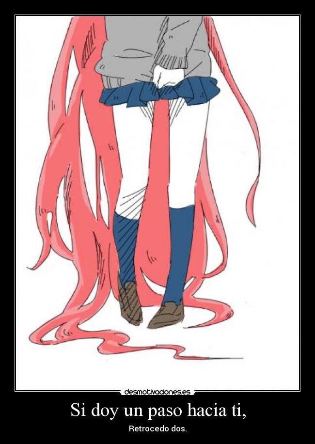 Si doy un paso hacia ti, -